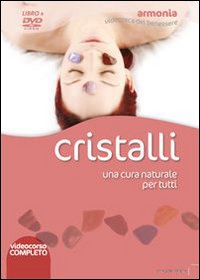 Cristalli. Una cura naturale per tutti. DVD