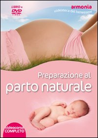Preparazione al parto naturale. DVD