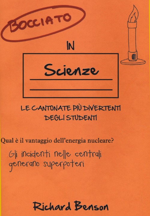 Bocciato in scienze. Le cantonate pi&ugrave; divertenti degli studenti
