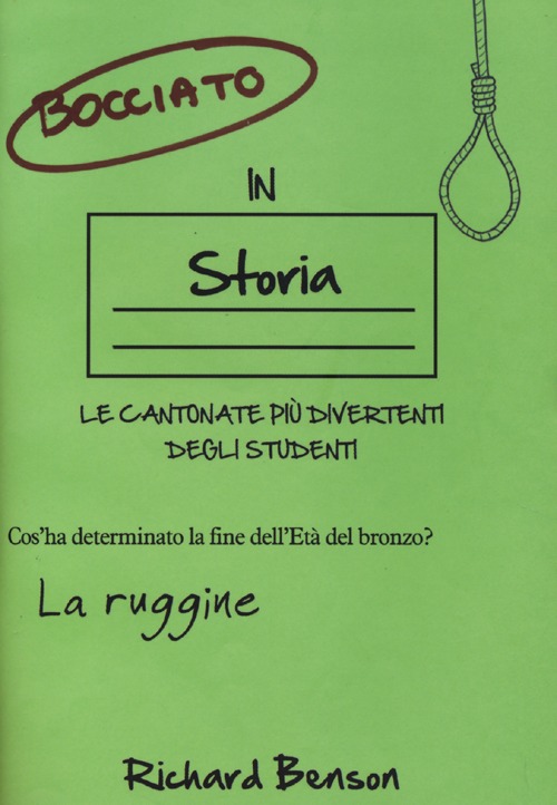 Bocciato in storia. Le cantonate pi&ugrave; divertenti degli studenti