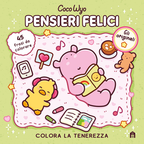 Pensieri felici. Libro da colorare per tutte le et&agrave;. Gli originali Coco Wyo