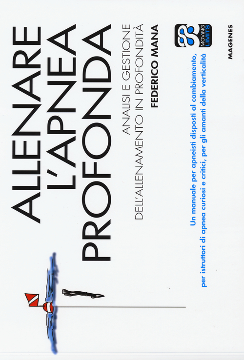 Allenare l'apnea profonda. Analisi e gestione dell'allenamento in profondit&agrave;