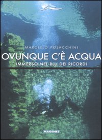 Ovunque c'&egrave; acqua