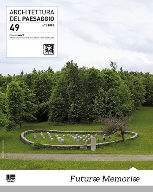 Architettura del paesaggio. Rivista semestrale dell'AIAPP Associazione Italiana di Architettura del Paesaggio