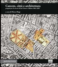 Carcere, citt&agrave; e architettura
