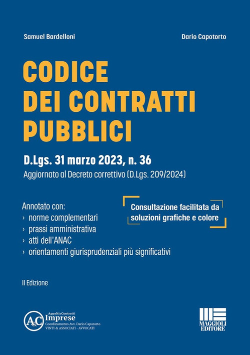 Codice dei contratti pubblici. D.Lgs. 31 marzo 2023, n. 36. Aggiornato al Decreto correttivo (D.Lgs. 209/2024)