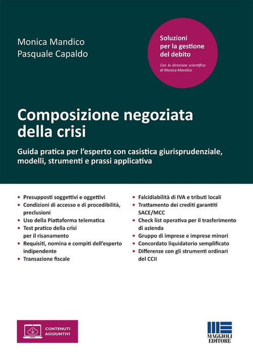 Composizione negoziata della crisi. Guida pratica per l'esperto con casistica giurisprudenziale, modelli, strumenti e prassi applicativa