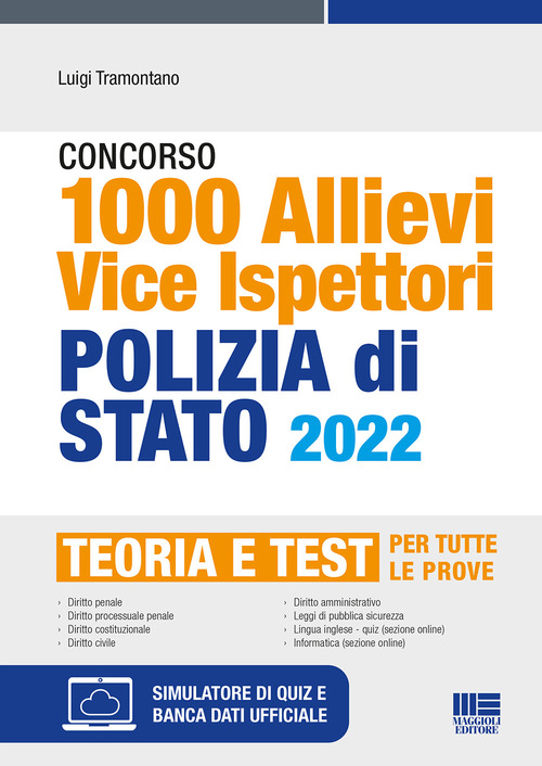 Concorso 1000 allievi vice ispettori Polizia di Stato (G.U. 22 marzo 2022, n. 23). Manuale e quesiti per tutte le prove