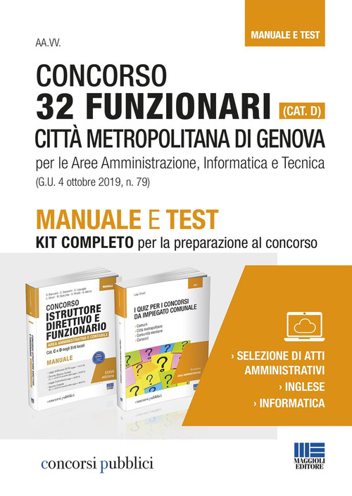 Concorso 32 funzionari (Cat. D). Città metropolitana di Genova per le aree amministrazione, informatica e tecnica. Manuale e test. Kit completo per la preparazione al concorso