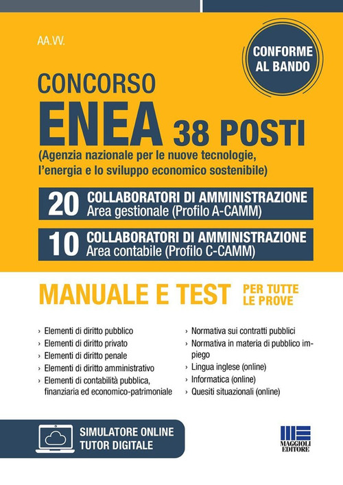 Concorso Enea 38 posti. 20 collaboratori di amministrazione area gestionale (Profilo A-CAMM). 10 collaboratori di amministrazione area contabile (Profilo C-CAMM). Manuale e test per tutte le prove