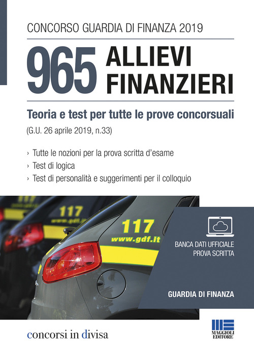 Concorso Guardia di Finanza 2019. 965 allievi finanzieri. Teoria e test per tutte le prove concorsuali