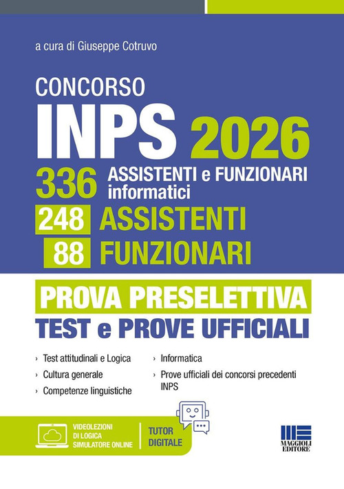 Concorso INPS 2026. 336 assistenti e funzionari informatici, 248 assistenti, 88 funzionari. Prova preselettiva test e prove ufficiali