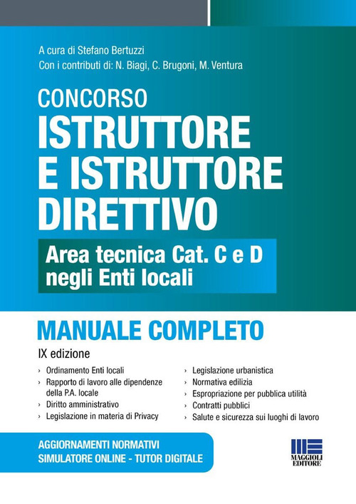 Concorso istruttore e istruttore direttivo. Area tecnica cat. C e D negli Enti locali. Manuale completo