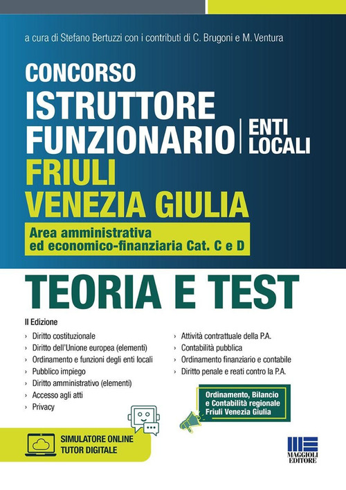 Concorso istruttore funzionario Friuli Venezia Giulia. Area amministrativa ed economico-finanziaria Cat. C e D. Teoria e test