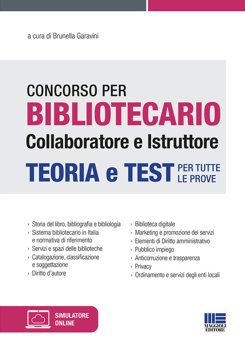 Concorso per bibliotecario collaboratore e istruttore. Teoria e test per tutte le prove