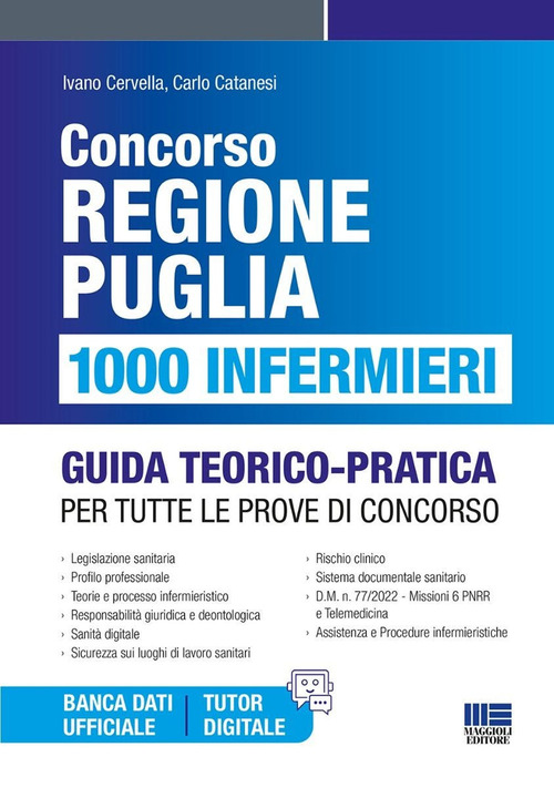 Concorso Regione Puglia. 1000 infermieri. Guida teorico-pratica per tutte le prove di concorso