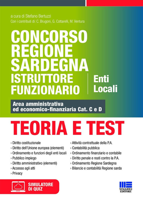 Concorso Regione Sardegna Istruttore Funzionario. Enti Locali. Teoria e test. Area amministrativa ed economico-finanziaria Cat. C e D