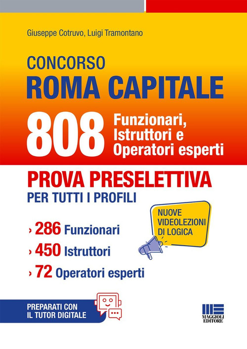 Concorso Roma Capitale. 808 funzionari istruttori e operatori esperti. Prova preselettiva per tutti i profili. 286 funzionari. 450 istruttori. 72 operatori esperti