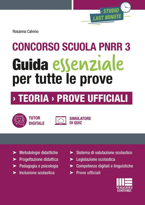 Concorso scuola PNRR 3. Guida essenziale per tutte le prove. Teoria. Prove ufficiali