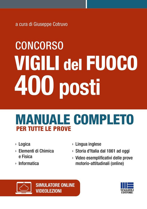 Concorso Vigili del Fuoco 400 posti. Manuale completo per tutte le prove