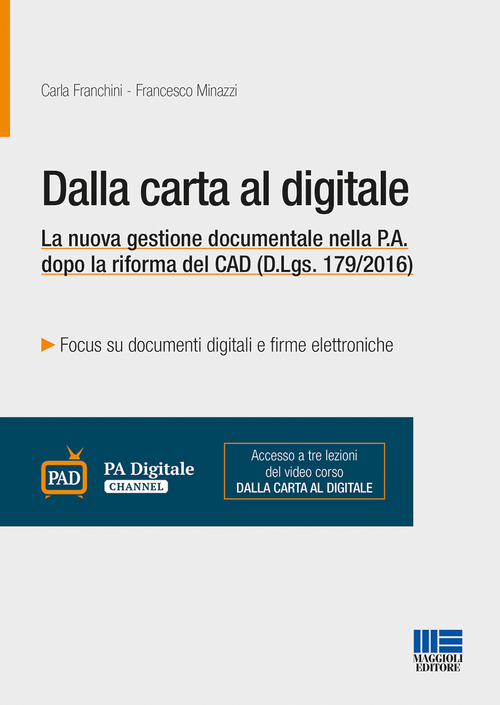 Dalla carta al digitale. La nuova gestione documentale nella P.A. dopo la riforma del CAD (D.Lgs. 179/2016)