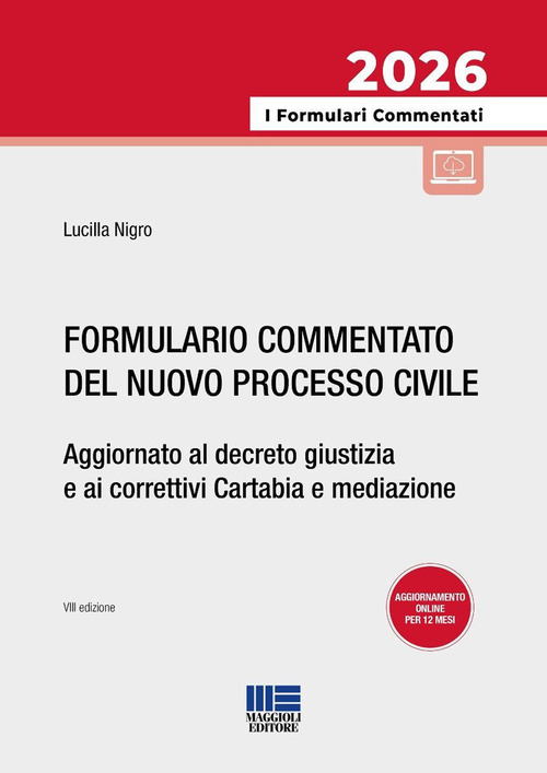 Formulario commentato del nuovo processo civile. Aggiornato al decreto giustizia e ai correttivi Cartabia e mediazione