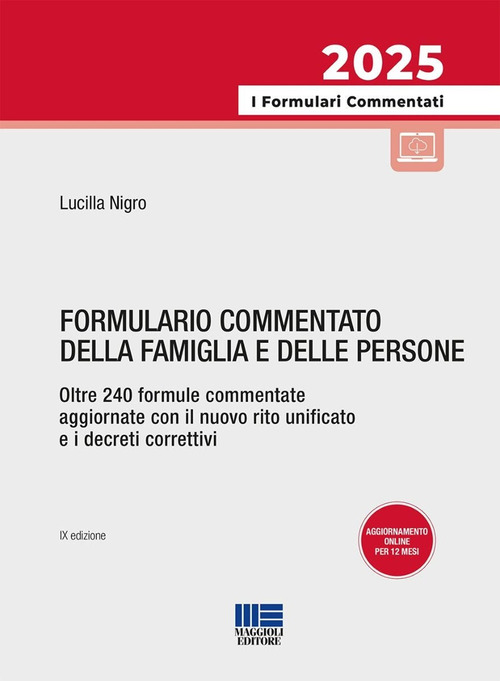 Formulario commentato della famiglia e delle persone. Oltre 240 formule commentate aggiornate con il nuovo rito unificato e i decreti correttivi