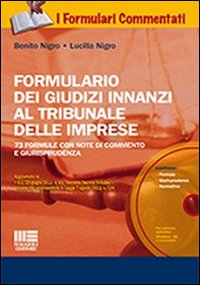 Formulario dei giudizi innanzi al tribunale delle imprese. Formulario dei giudizi innanzi al tribunale delle imprese