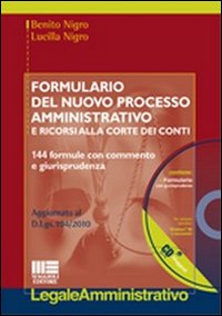 Formulario del nuovo processo amministrativo. 144 formule con commento e giurisprudenza