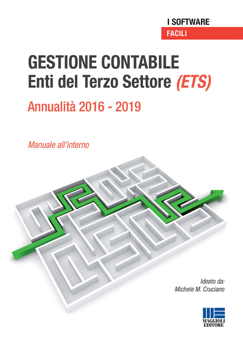 Gestione contabile Enti del Terzo Settore (ETS). Annualità 2016-2019. Manuale all'interno. CD-ROM