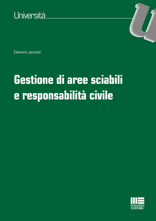 Gestione di aree sciabili e responsabilit&agrave; civile