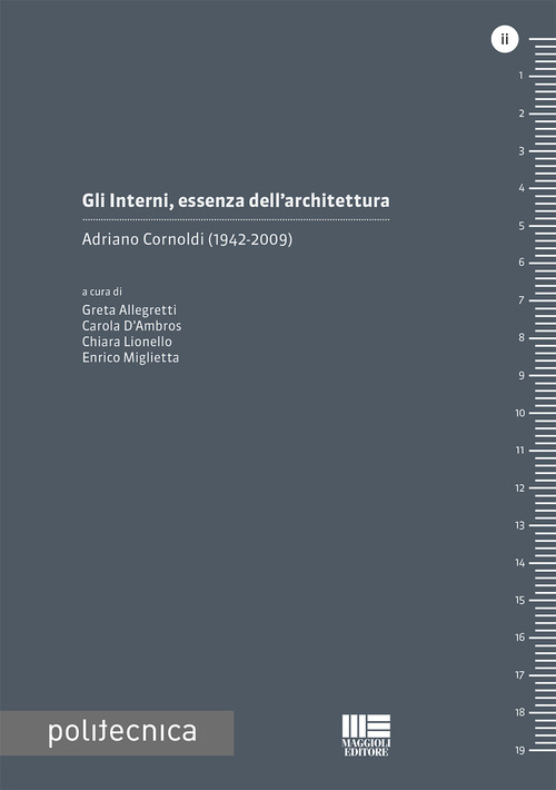 Gli interni, essenza dell'architettura. Adriano Cornoldi (1924-2009)
