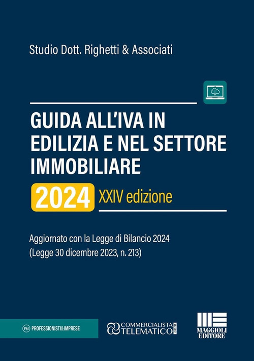 Guida all'IVA in edilizia e nel settore immobiliare 2024. Aggiornato con la Legge di Bilancio 2024 (Legge 30 dicembre 2023, n. 213)