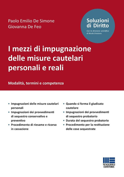 I mezzi di impugnazione delle misure cautelari personali e reali. Modalit&agrave;, termini e competenza