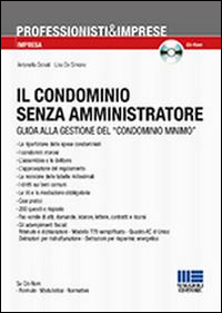 Il condominio senza amministratore. Guida alla gestione del «condominio minimo»