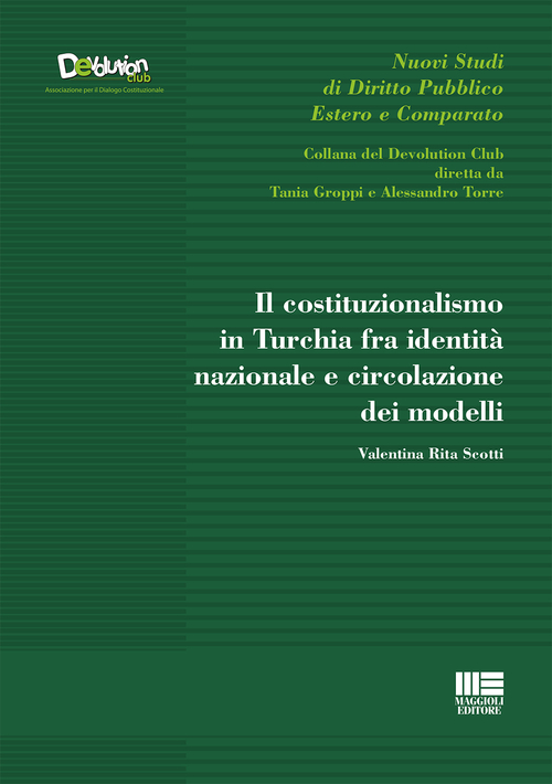 Il costituzionalismo in Turchia fra identit&agrave; nazionale e circolazione dei modelli
