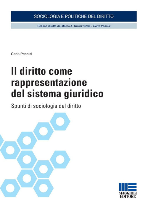 Il diritto come rappresentazione del sistema giuridico. Spunti di sociologia del diritto