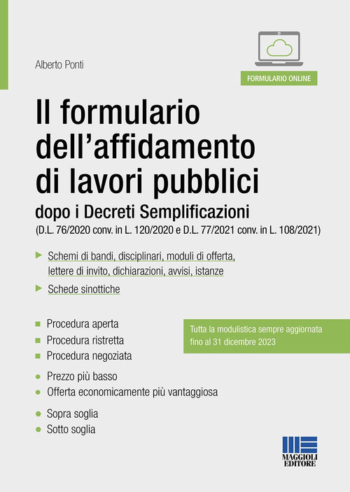Il formulario dell'affidamento di lavori pubblici dopo i Decreti Semplificazioni (D.L. 76/2020 conv. in L. 120/2020 e D.L. 77/2021 conv. in L. 108/2021)