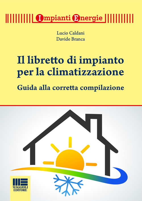 Il libretto per gli impianti termici. Guida alla tenuta e alla compilazione