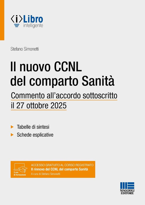 Il nuovo CCNL del comparto Sanit&agrave;. Commento all'accordo sottoscritto il 27 ottobre 2025