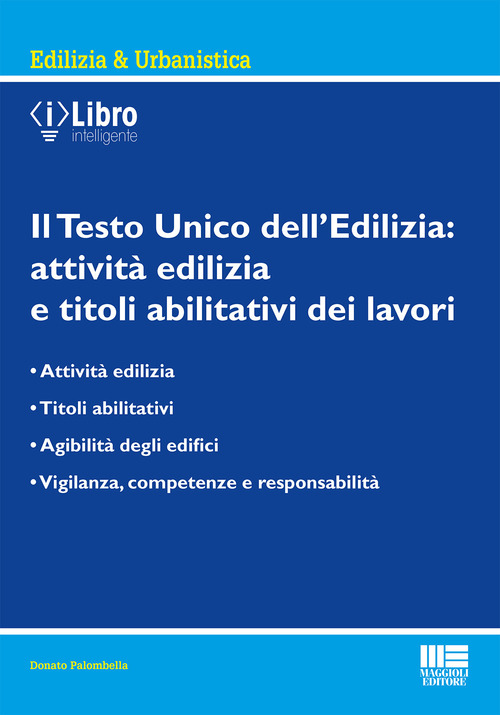 Il Testo Unico dell'edilizia: attività edilizia e titoli abilitativi dei lavori