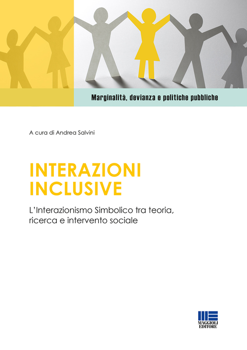 Interazioni inclusive. L'Interazionismo simbolico tra teoria, ricerca e intervento sociale