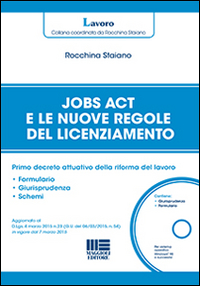 Jobs act e le nuove regole del licenziamento. Primo decreto attuativo della riforma del lavoro