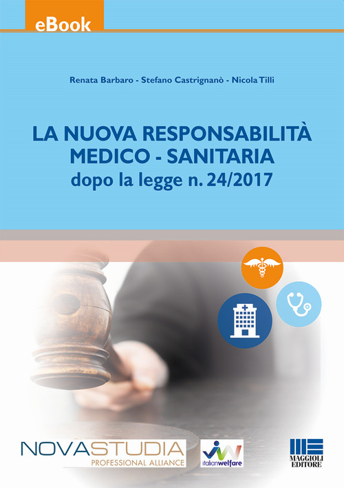 La nuova responsabilit&agrave; medico-sanitaria dopo la legge n. 24/2017
