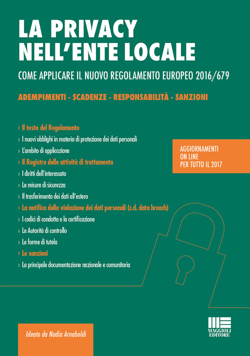 La privacy nell'ente locale. Come applicare il nuovo regolamento europeo 2016/679