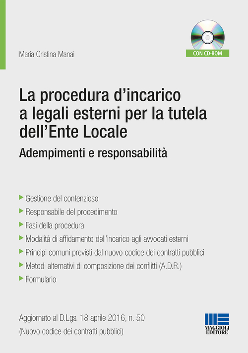 La procedura d'incarico a legali esterni per la tutela dell'ente locale. Adempimenti e responsabilit&agrave;