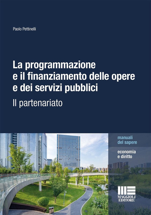 La programmazione e il finanziamento delle opere e dei servizi pubblici. Il partenariato