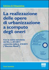 La realizzazione delle opere di urbanizzazione a scomputo degli oneri