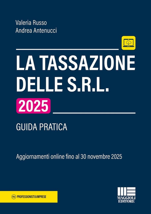 La tassazione delle S.R.L 2025. Guida pratica