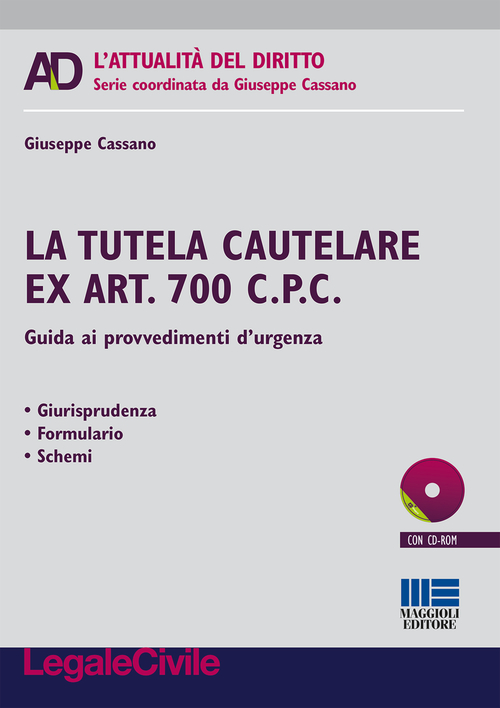 La tutelare cautelare ex art. 700 c.p.c. Guida ai provvedimenti d'urgenza